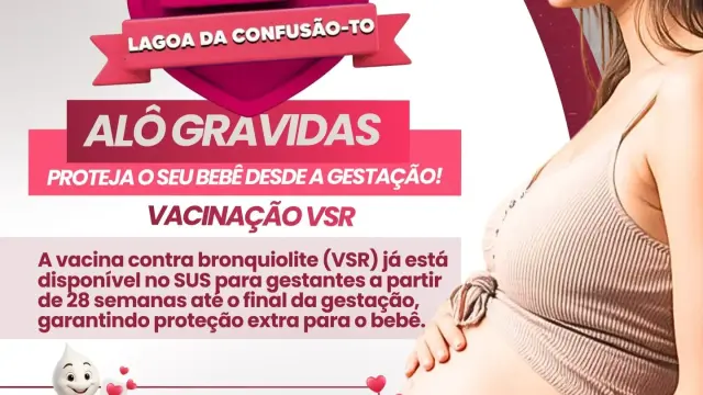 Prefeitura de Lagoa da Confusão disponibiliza vacina contra o Vírus Sincicial Respiratório para gestantes nas UBSs